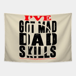 I've Got Mad Dad Skills Tapestry