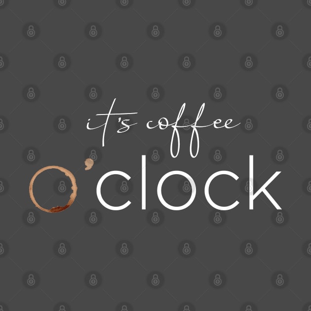 it's coffee o'clock by renee1ty