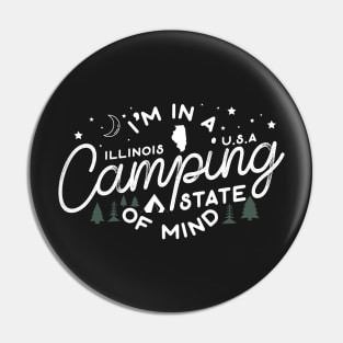 I'm in a Camping State of Mind Illinois Pin
