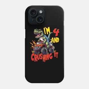 I'm 4 and Crushing It 4yr 4th Four Birthday Monster Truck T-Rex Dinosaur Boy Girl 4 Years Old Phone Case