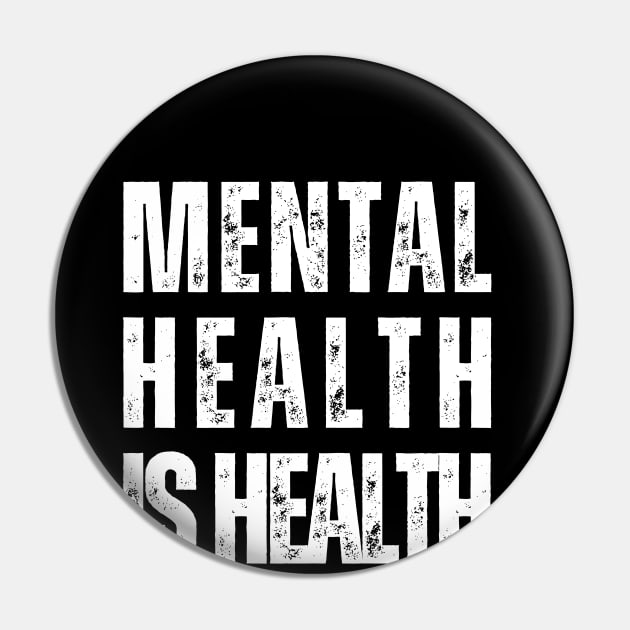 Mental Health Is Health Pin by TayaDesign