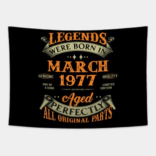 46th Birthday Gift Legends Born In March 1977 46 Years Old Tapestry