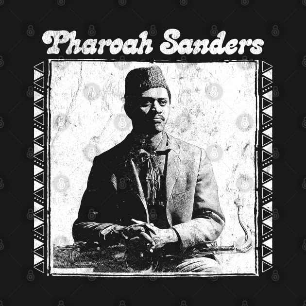 Pharoah Sanders -- Retro Original Design by DankFutura