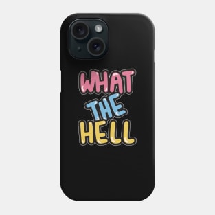 WTH - what the hell Phone Case