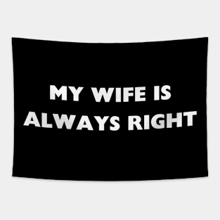 my wife is always right Tapestry