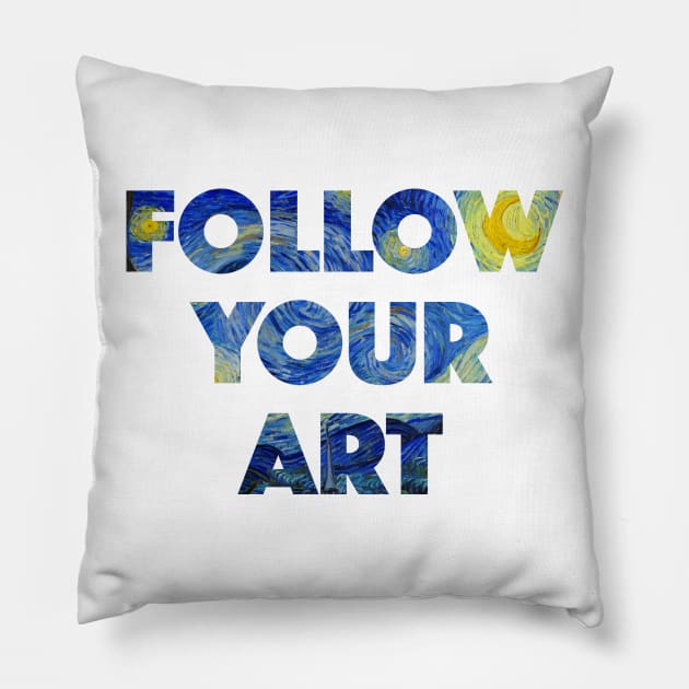 Follow Your Art Pillow by LittleBunnySunshine