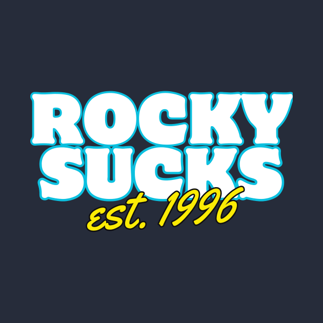 Rocky Sucks: est. 1996 by boltonshire