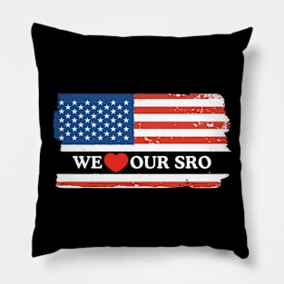 We Love Our SRO Proud School Resource Officer Men Women Kids Pillow