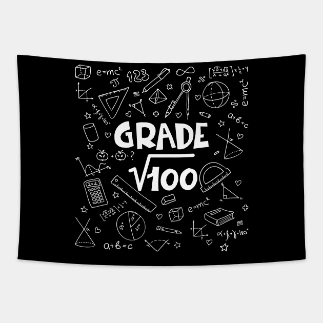 10th Grade Math Square Root Of 100 Back To School T-Shirt Gift Tapestry by Terryeare