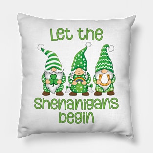 Let the Shenanigans Begin St Patrick Squad Gnomes Funny Pillow