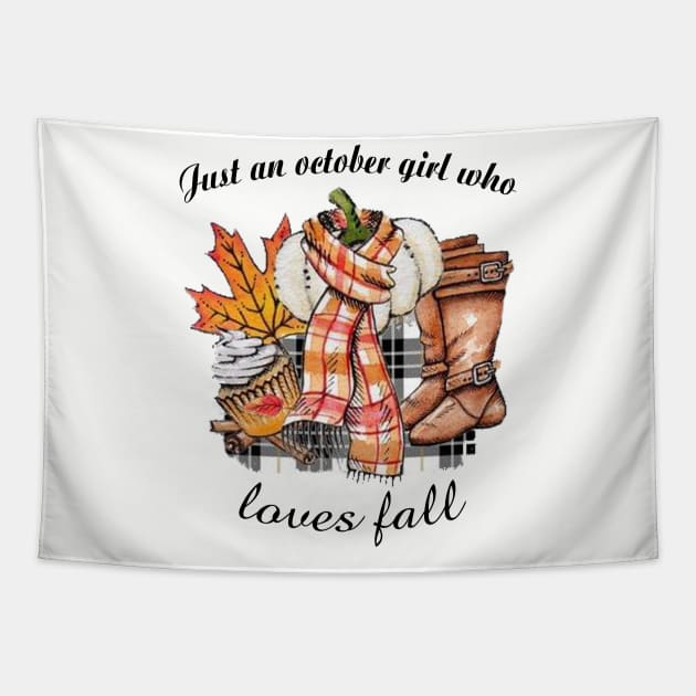 Just An October Girl Who Loves Fall Tapestry by trainerunderline