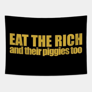 Eat The Rich, Gold Tapestry