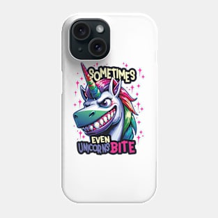 Sometimes even Unicorns Bite Phone Case