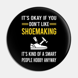 Smart People Hobby Shoemaking Shoemaker Shoe Making Shoes Pin