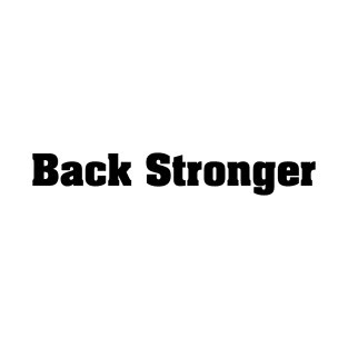 Back Stronger | Black Print T-Shirt