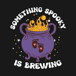 Something Spooky is Brewing T-Shirt