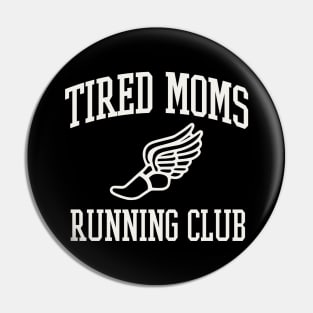 Tired Moms Running Club Mother Runner Marathon Mom Pin