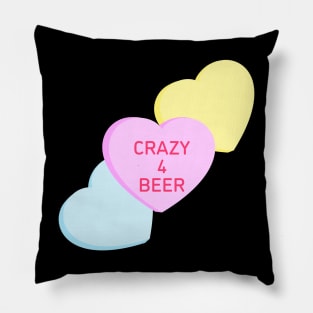 Conversation Hearts - Crazy 4 Beer - Valentines Day Pillow