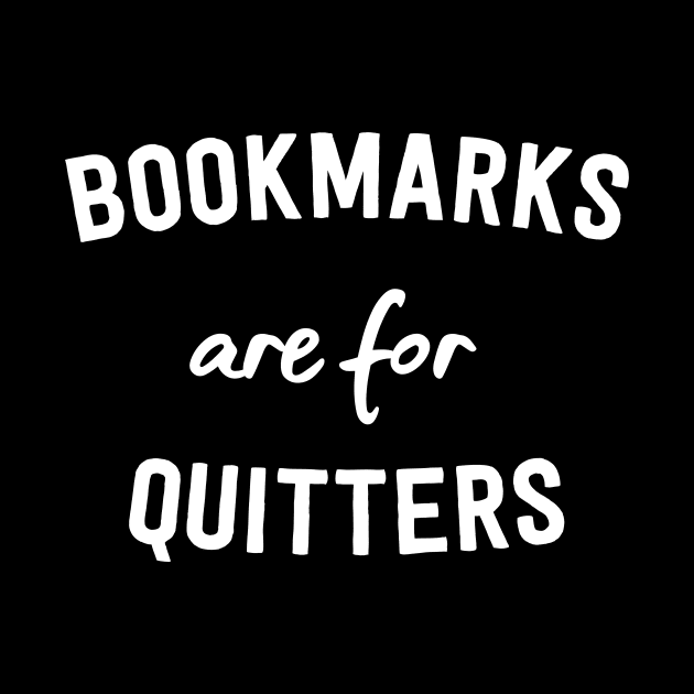 Bookmarks are for Quitters by Blister