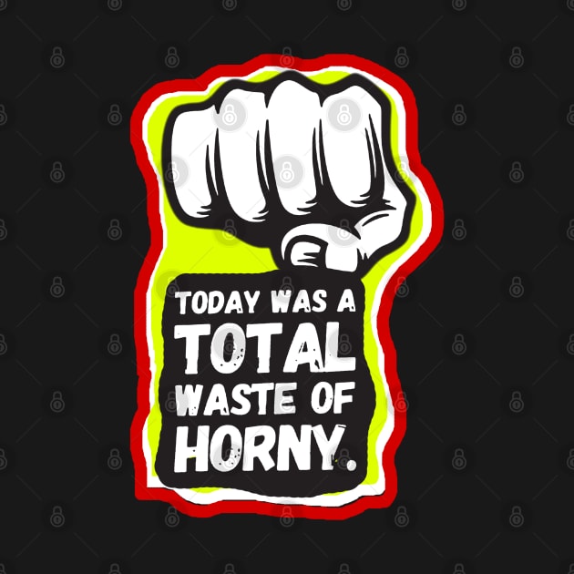 Today was a total waste of horny by AdsHusein2024