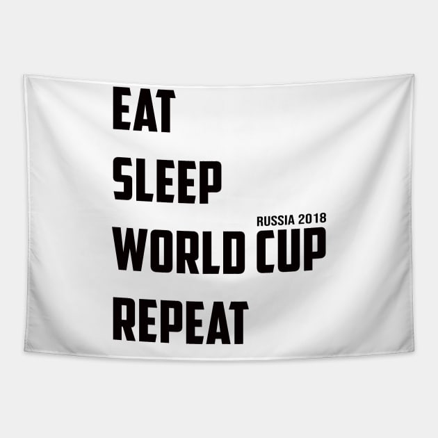 Eat Sleep World Cup Repeat 01 Tapestry by kaitokid