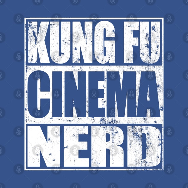 Kung Fu Cinema Nerd by Genbu