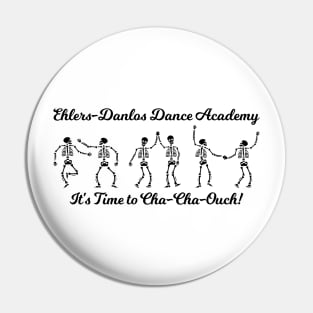 Ehlers Danlos Dance Academy Cha Cha Ouch Pin