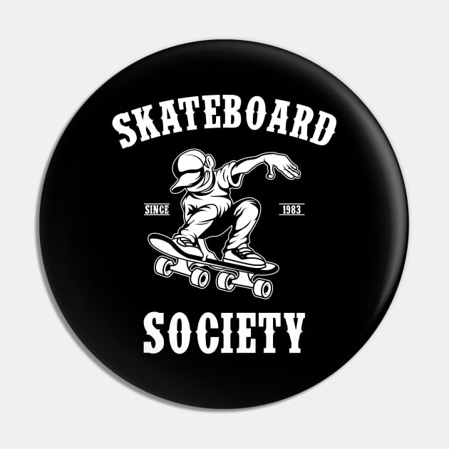 Skateboard Society Skate Sport Gift Pin by Delightful Designs