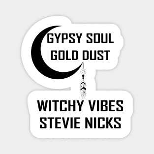 Gypsy Soul Gold Dust Witchy Vibes Stevie Nicks Magnet