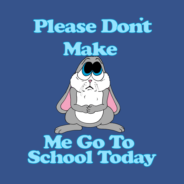 Sad Bunny No School by Ferrell