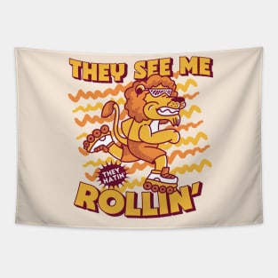 They See Me Rollin, They Hatin // Cute Rollerblading Lion Cartoon Tapestry
