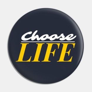 Choose Life Pin