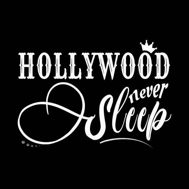 Hollywood Never Sleep by CatHook