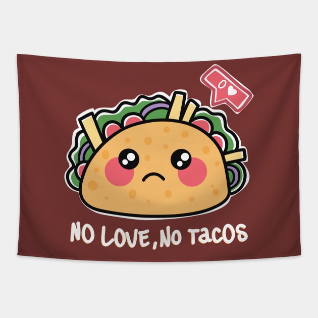 La Carreta Mexican Grill No Love No Tacos Tapestry by secondskin