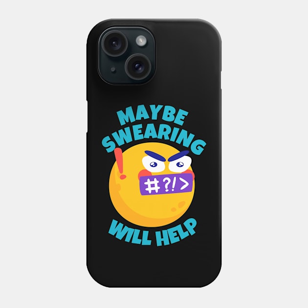 Maybe Swearing Will Help Phone Case by ricricswert