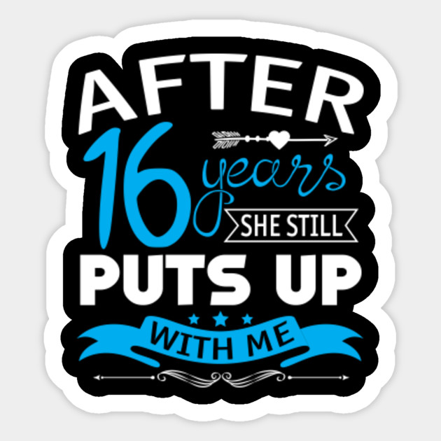 16th Wedding Anniversary Shirt For Husband 16th Wedding Anniversary Gifts Aufkleber Teepublic De