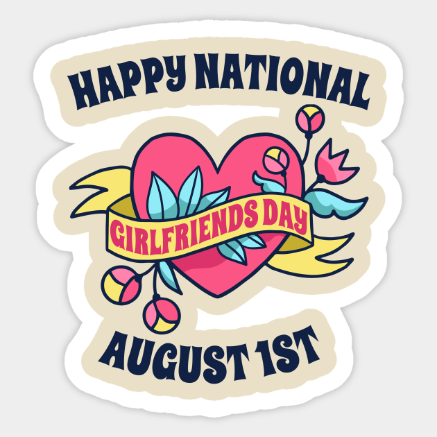 1st august girlfriends day