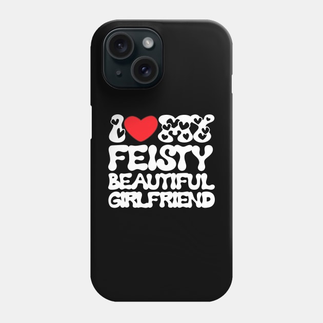 I love my girlfriend Phone Case by TRACHLUIM