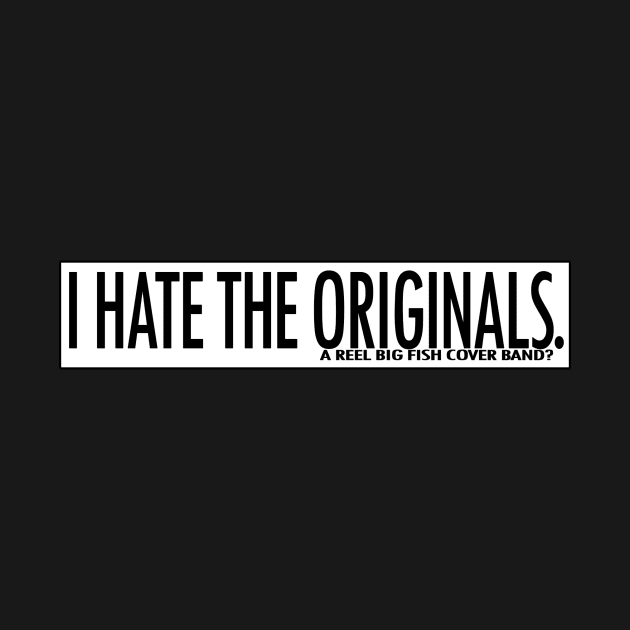 I Hate The Originals by The Originals - A Reel Big Fish Cover Band?