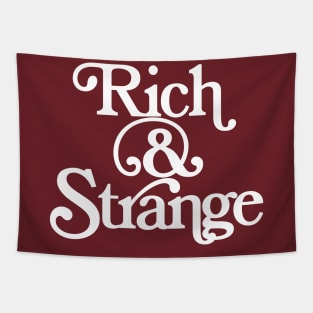 Rich And Strange Tapestry