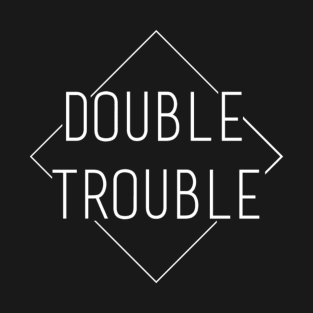 Double trouble T-Shirt