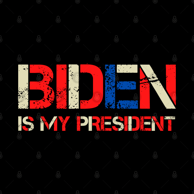 Biden is My President! Biden Harris, Biden President Retro by Zen Cosmos Official