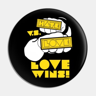 Love vs hate-yellow Pin