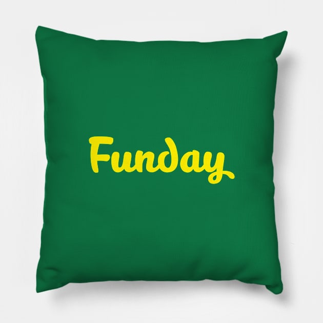 Sunday is funday Pillow by umarhahn