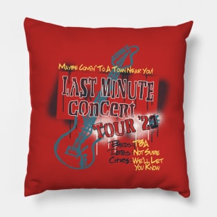 Last Minute Concert Tour Pillow