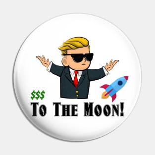 WallStreetBets Funny To The Moon Pin