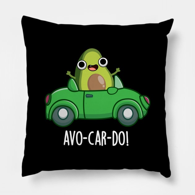 Avo-car-do Funny Avocado Puns Pillow by punnybone