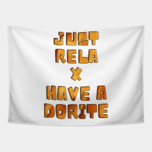 Just relax have a dorite Tapestry