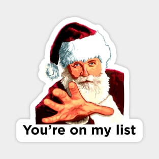 Santa, he's coming to get you Magnet