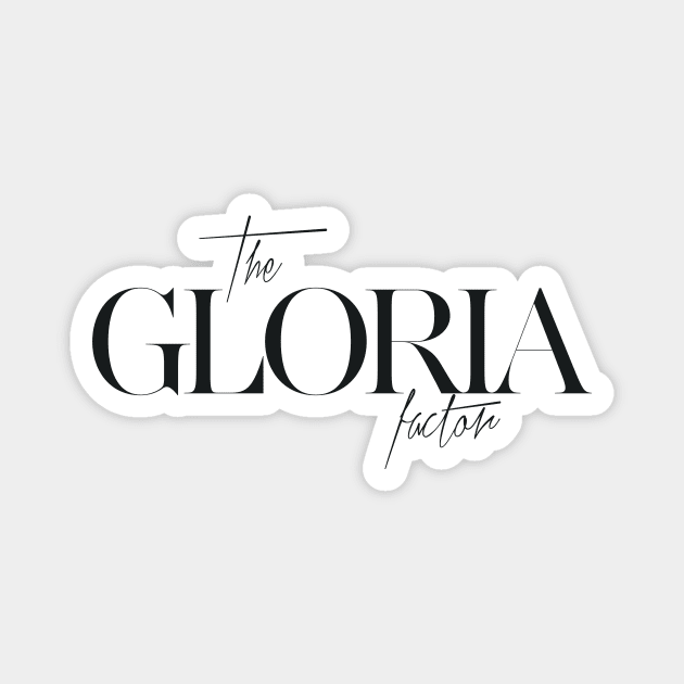 The Gloria Factor Magnet by TheXFactor